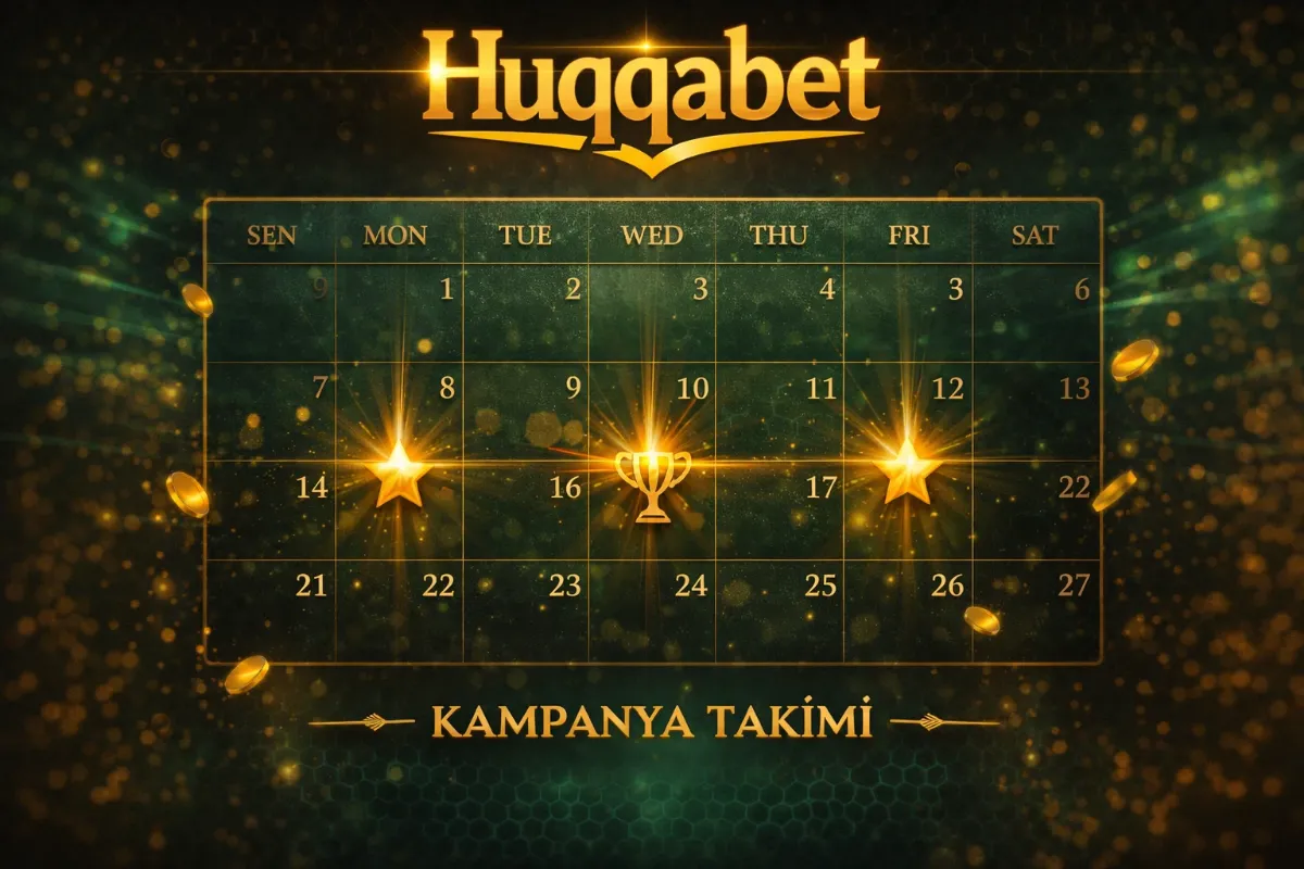 Huqqabet Kampanya Takvimi — Hangi Günler Hangi Bonuslar? makale içi görsel